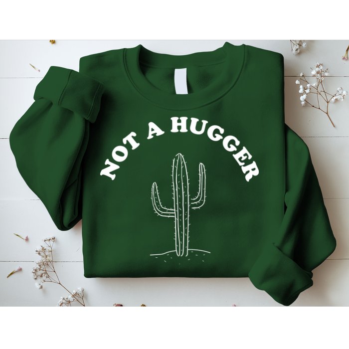 Not A Hugger Cactus Sweatshirt
