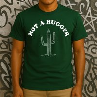 Not A Hugger Cactus T-Shirt