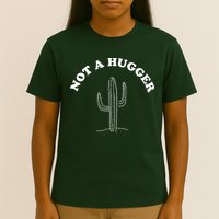 Not A Hugger Cactus T-Shirt