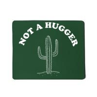 Not A Hugger Cactus Mousepad