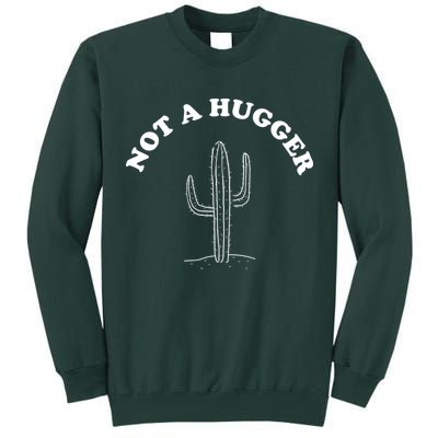 Not A Hugger Cactus Tall Sweatshirt