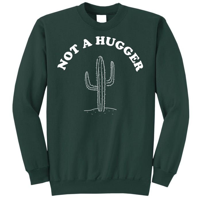 Not A Hugger Cactus Tall Sweatshirt