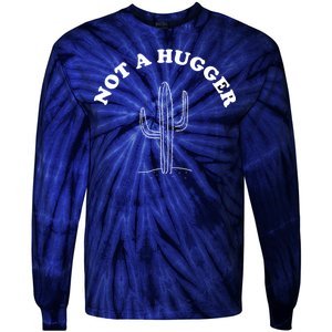 Not A Hugger Cactus Tie-Dye Long Sleeve Shirt