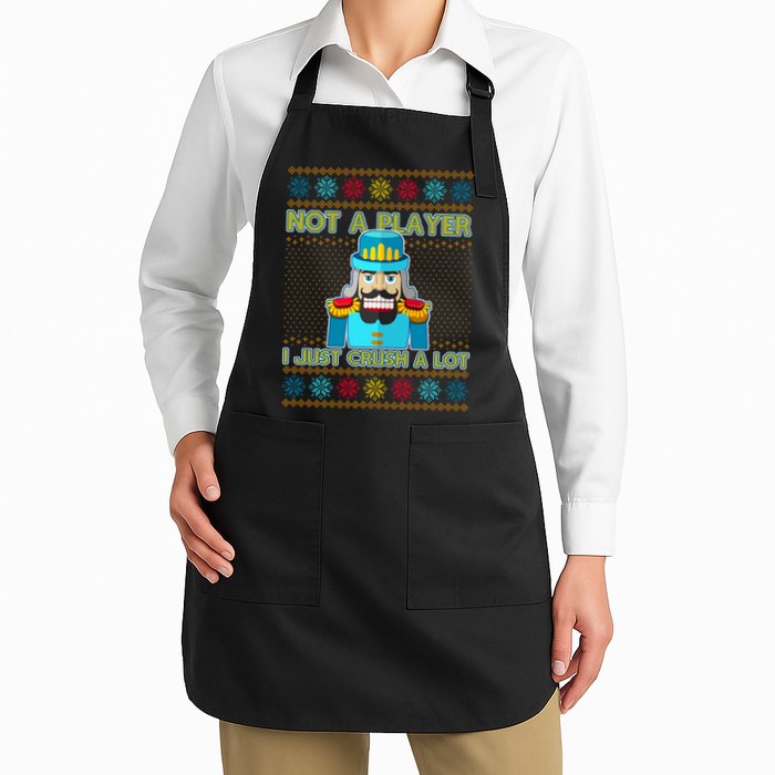 Not A Player I Just Crush A Lot Nutcracker Ugly Christmas Sweater Apron