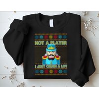Not A Player I Just Crush A Lot Nutcracker Ugly Christmas Sweater Sweatshirt