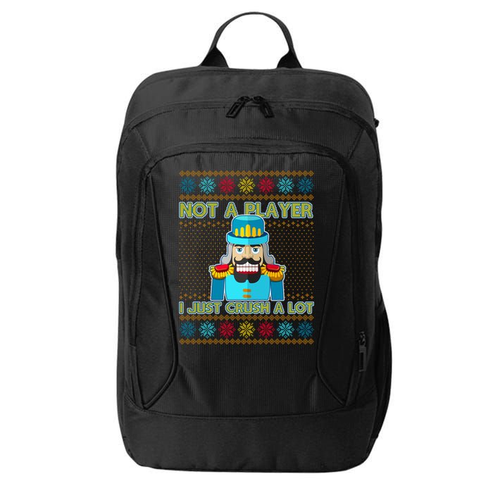 Not A Player I Just Crush A Lot Nutcracker Ugly Christmas Sweater City Backpack