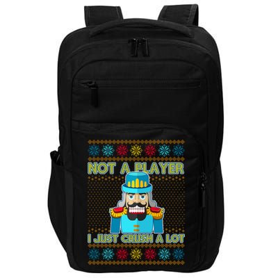 Not A Player I Just Crush A Lot Nutcracker Ugly Christmas Sweater Impact Tech Backpack