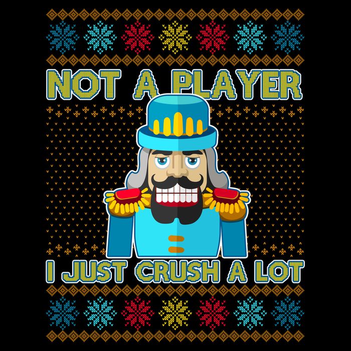 Not A Player I Just Crush A Lot Nutcracker Ugly Christmas Sweater Button