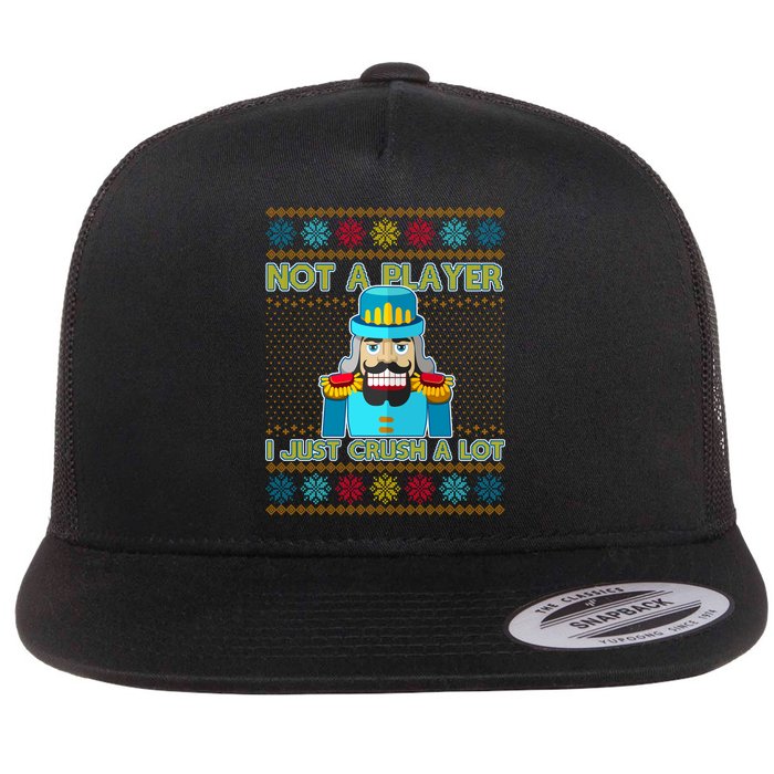 Not A Player I Just Crush A Lot Nutcracker Ugly Christmas Sweater Flatbill Hat