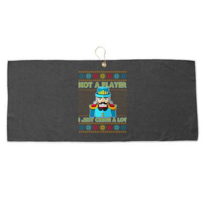 Not A Player I Just Crush A Lot Nutcracker Ugly Christmas Sweater Large Microfiber Waffle Golf Towel