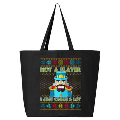 Not A Player I Just Crush A Lot Nutcracker Ugly Christmas Sweater 25L Jumbo Tote