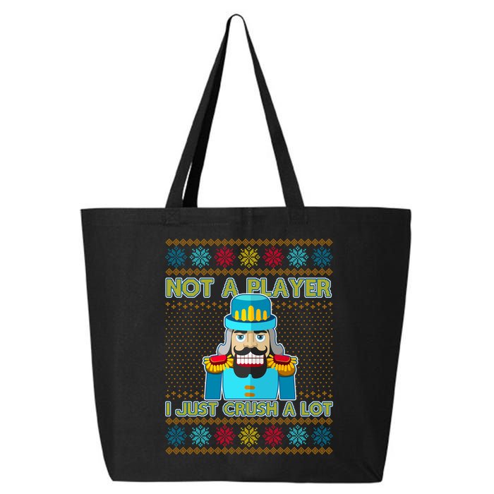 Not A Player I Just Crush A Lot Nutcracker Ugly Christmas Sweater 25L Jumbo Tote
