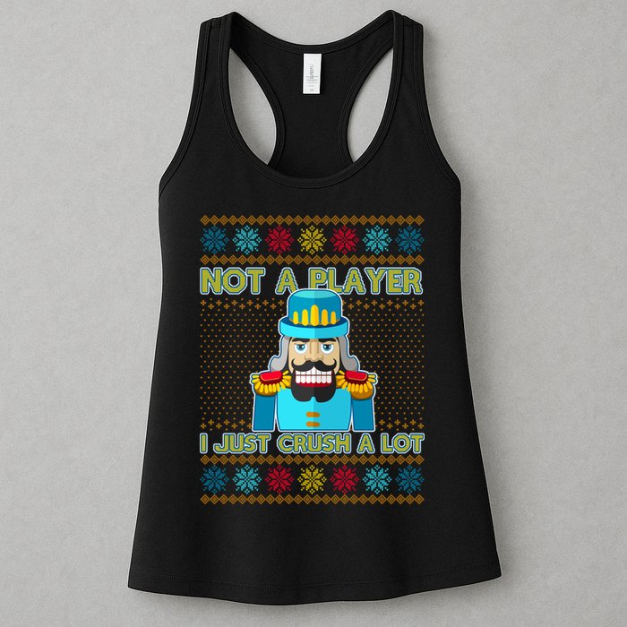 Not A Player I Just Crush A Lot Nutcracker Ugly Christmas Sweater Womens Tank Top