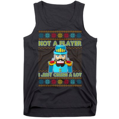Not A Player I Just Crush A Lot Nutcracker Ugly Christmas Sweater Tank Top