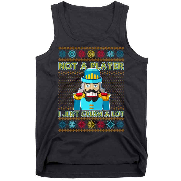 Not A Player I Just Crush A Lot Nutcracker Ugly Christmas Sweater Tank Top