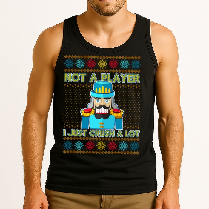 Not A Player I Just Crush A Lot Nutcracker Ugly Christmas Sweater Tank Top
