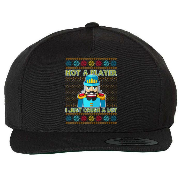 Not A Player I Just Crush A Lot Nutcracker Ugly Christmas Sweater Wool Snapback Cap