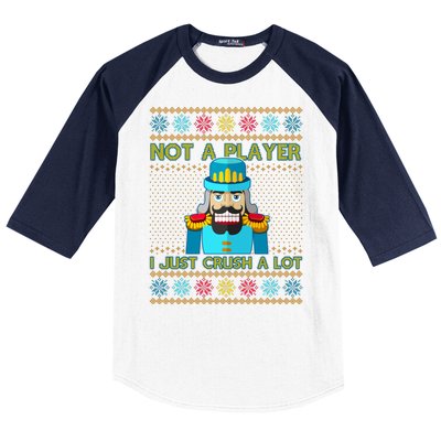 Not A Player I Just Crush A Lot Nutcracker Ugly Christmas Sweater Baseball Sleeve Shirt