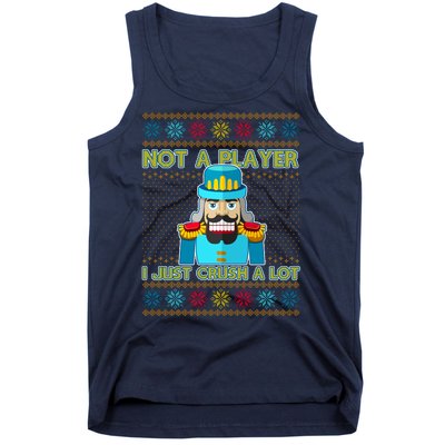 Not A Player I Just Crush A Lot Nutcracker Ugly Christmas Sweater Tank Top