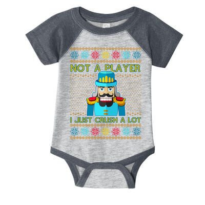 Not A Player I Just Crush A Lot Nutcracker Ugly Christmas Sweater Infant Baby Jersey Bodysuit