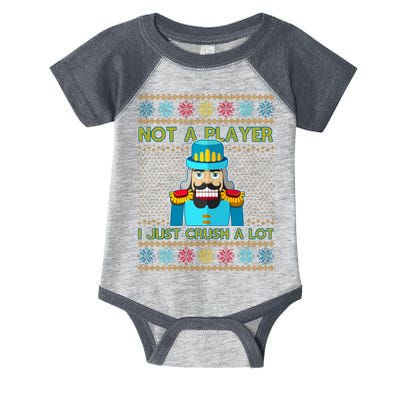 Not A Player I Just Crush A Lot Nutcracker Ugly Christmas Sweater Infant Baby Jersey Bodysuit