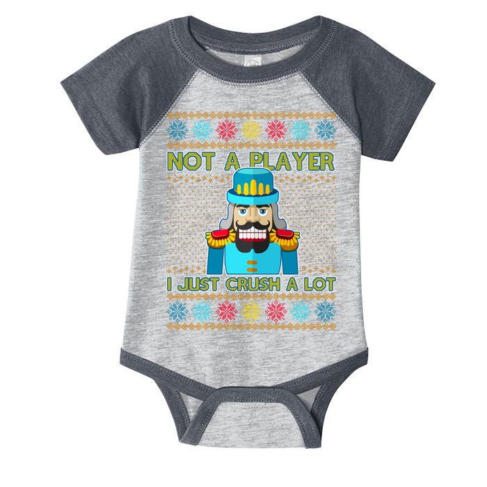 Not A Player I Just Crush A Lot Nutcracker Ugly Christmas Sweater Infant Baby Jersey Bodysuit