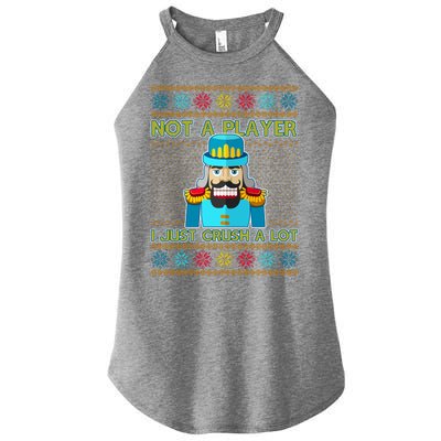 Not A Player I Just Crush A Lot Nutcracker Ugly Christmas Sweater Women’s Perfect Tri Rocker Tank