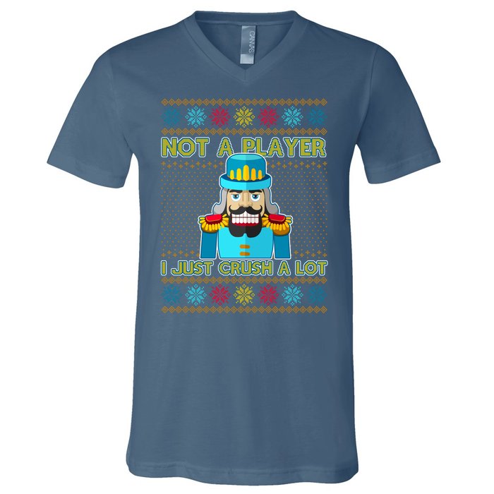 Not A Player I Just Crush A Lot Nutcracker Ugly Christmas Sweater V-Neck T-Shirt