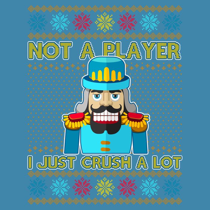 Not A Player I Just Crush A Lot Nutcracker Ugly Christmas Sweater V-Neck T-Shirt
