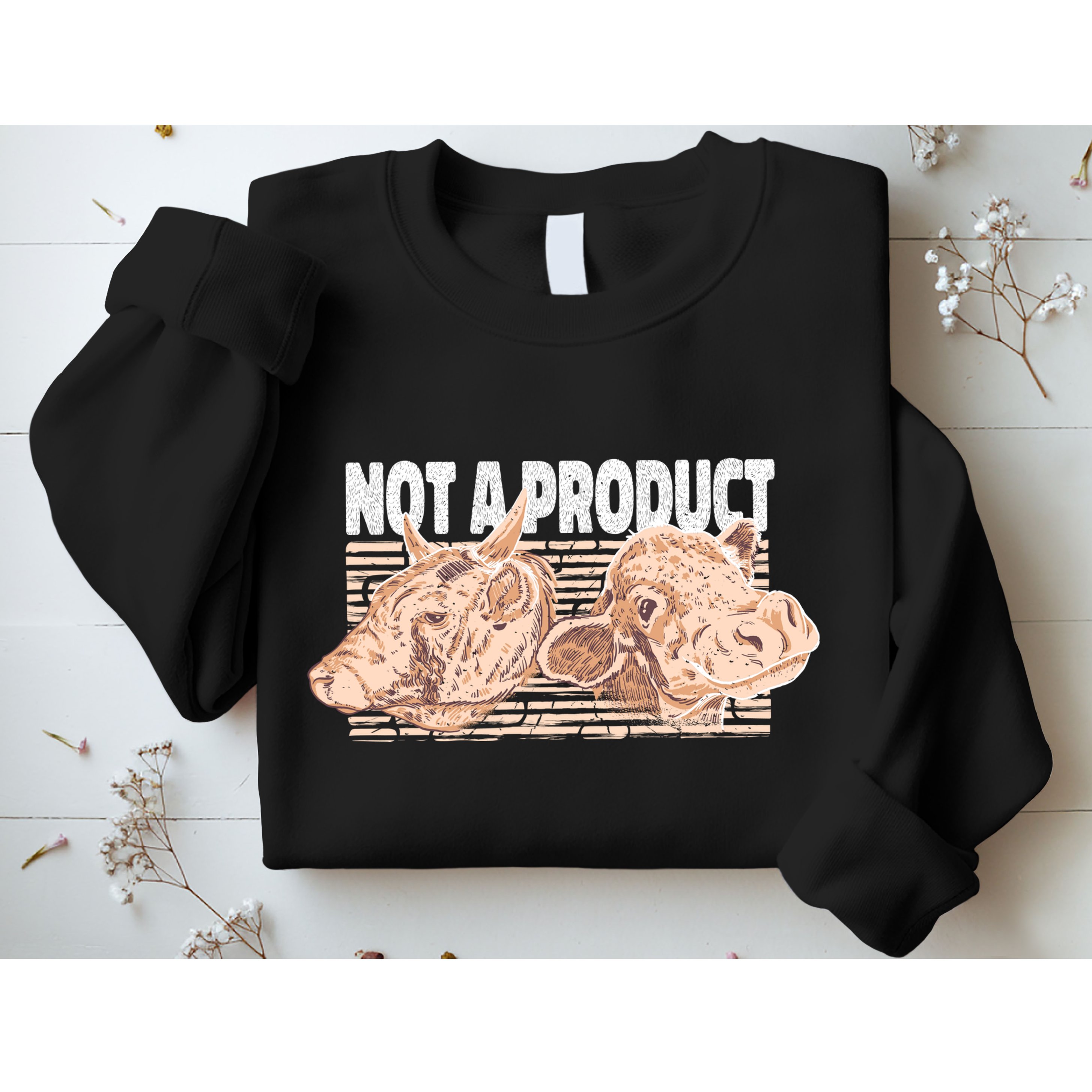 Not A Product Vegan Sweatshirt