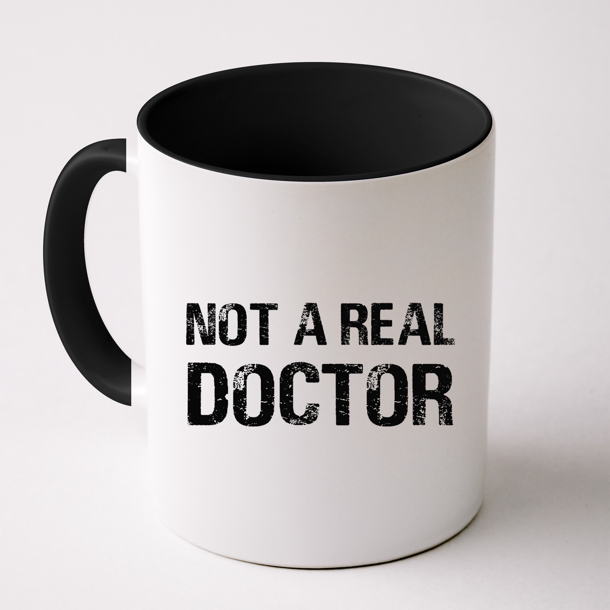 Not A Real Doctor Mug
