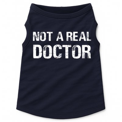 Not A Real Doctor Doggie Tank