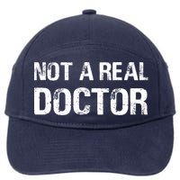 Not A Real Doctor 7-Panel Snapback Hat