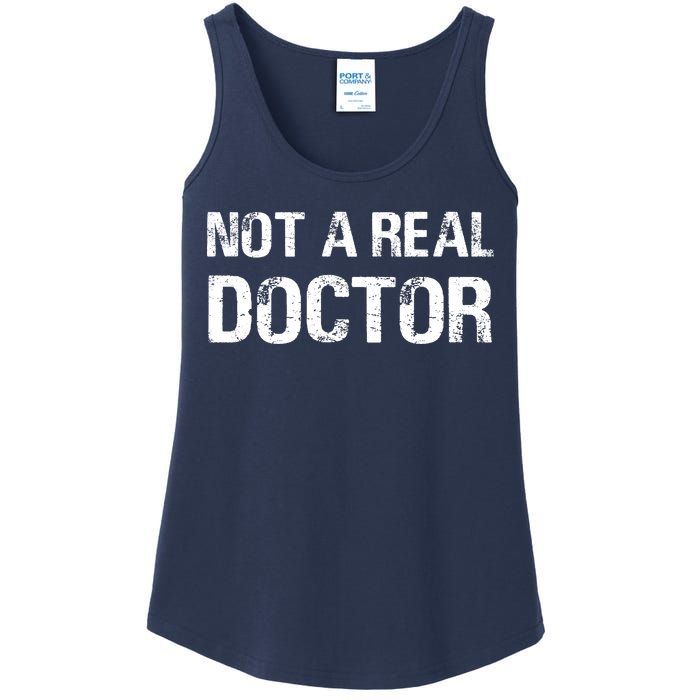 Not A Real Doctor Ladies Essential Tank