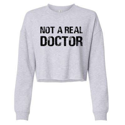 Not A Real Doctor Cropped Pullover Crew