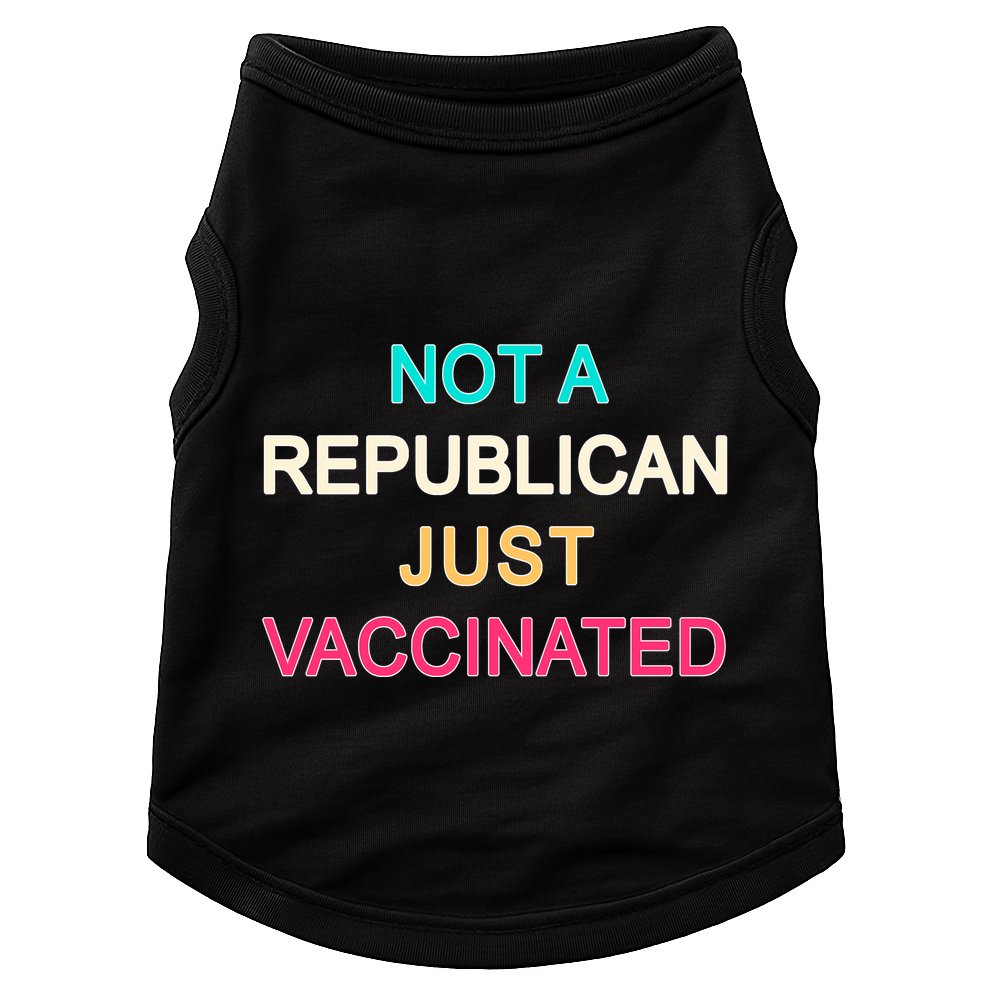 Not A Republican Just Vaccinated Doggie Tank
