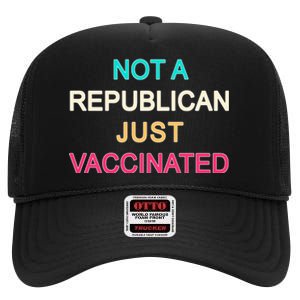 Not A Republican Just Vaccinated High Crown Mesh Back Trucker Hat