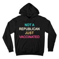 Not A Republican Just Vaccinated Hoodie