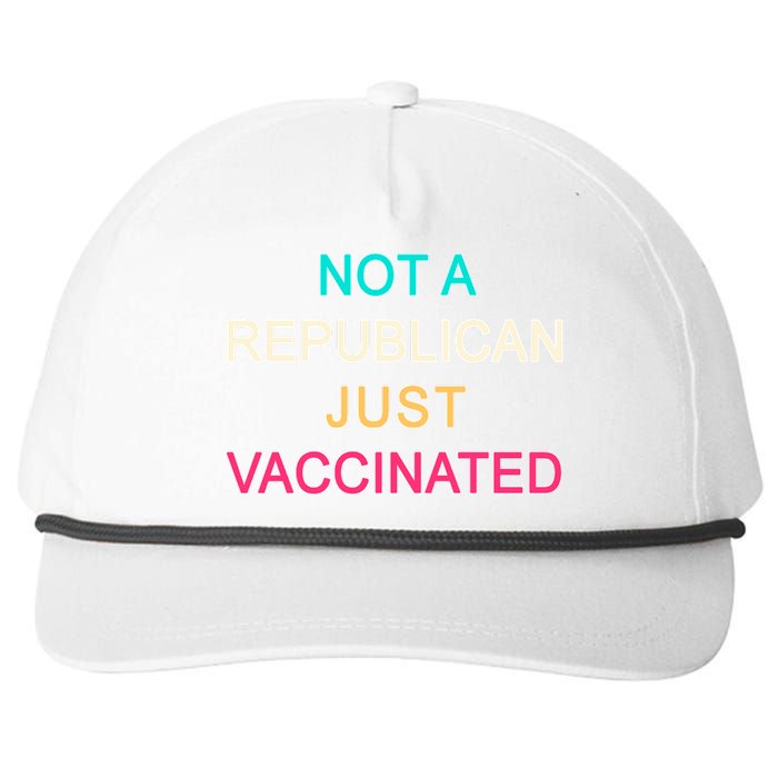 Not A Republican Just Vaccinated Snapback Five-Panel Rope Hat