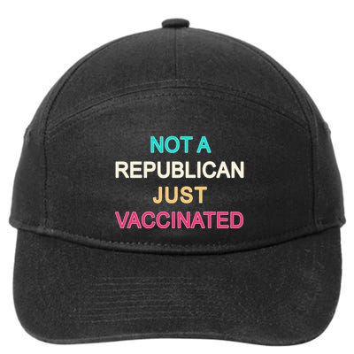Not A Republican Just Vaccinated 7-Panel Snapback Hat