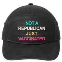 Not A Republican Just Vaccinated 7-Panel Snapback Hat