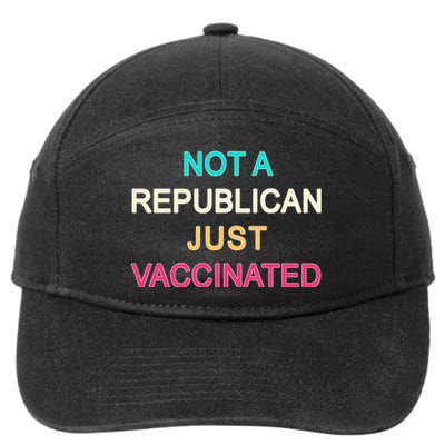 Not A Republican Just Vaccinated 7-Panel Snapback Hat