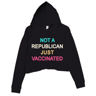 Not A Republican Just Vaccinated Crop Fleece Hoodie