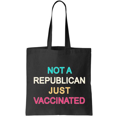 Not A Republican Just Vaccinated Bag