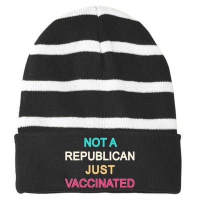 Not A Republican Just Vaccinated Striped Beanie with Solid Band