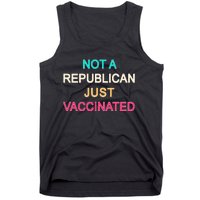 Not A Republican Just Vaccinated Tank Top