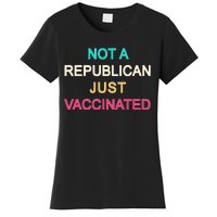 Not A Republican Just Vaccinated Women's T-Shirt