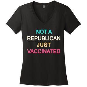 Not A Republican Just Vaccinated Women's V-Neck T-Shirt