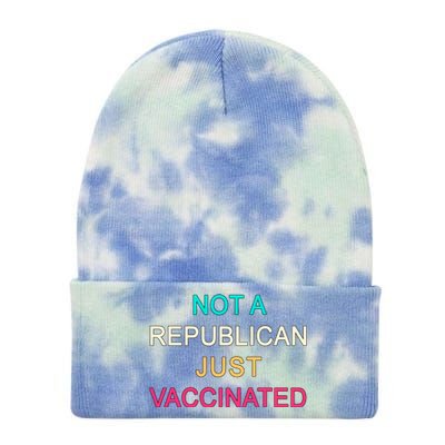 Not A Republican Just Vaccinated Tie Dye 12in Knit Beanie