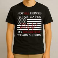 Not All Heroes Wear Capes American Nurses T-Shirt